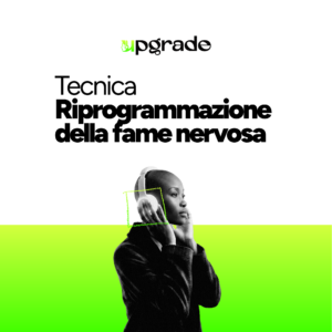 TECNICA – CODICE: Riprogrammazione della Fame Nervosa